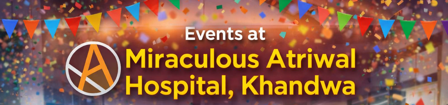 Events at Miraculous Atriwal Hospital, Khandwa